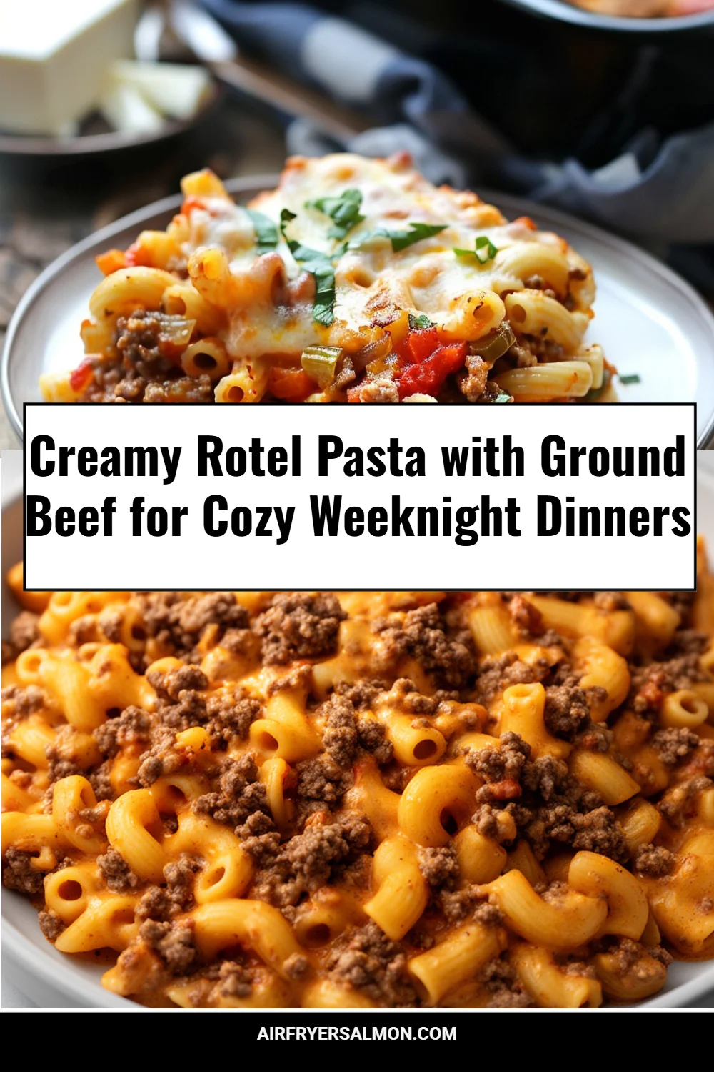 Creamy Rotel Pasta with Ground Beef for Cozy Weeknight Dinners