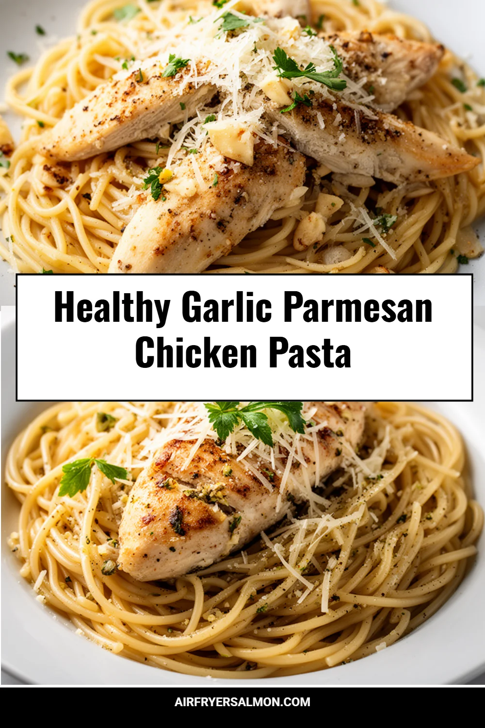 Healthy Garlic Parmesan Chicken Pasta